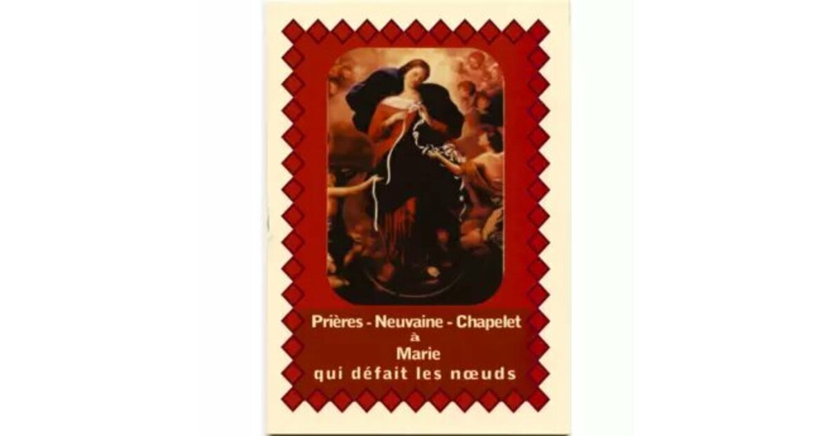 Marie qui défait les nœuds - Livrets de Neuvaines - eve-nouvelle